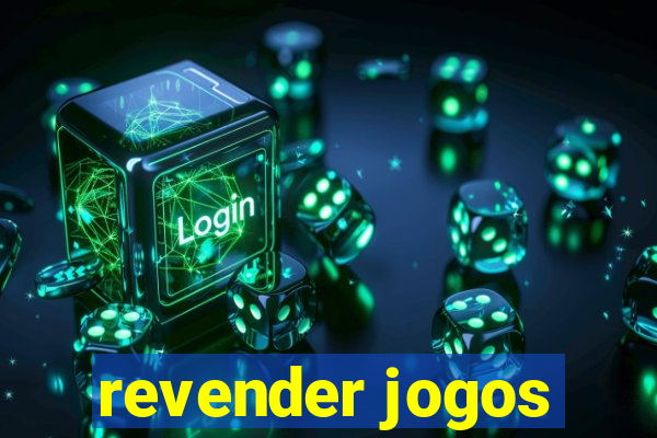 revender jogos